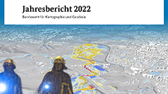 Wir geben Orientierung - Jahresbericht 2022 des Bundesamtes für Kartographie und Geodäsie